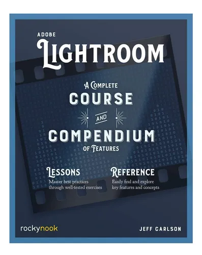 comprar Libro: Adobe Lightroom: A Complete Course And Compendium Of