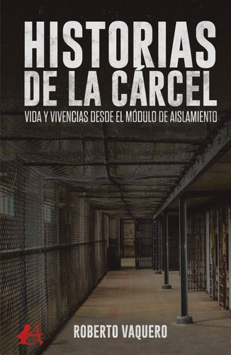 Historias De La Cárcel, De Roberto Vaquero