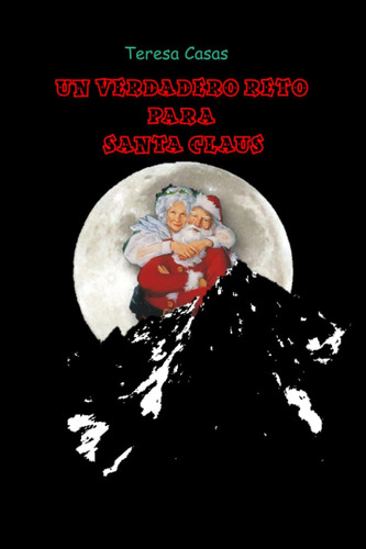 Libro: Un Verdadero Reto Para Santa Claus (spanish Edition)