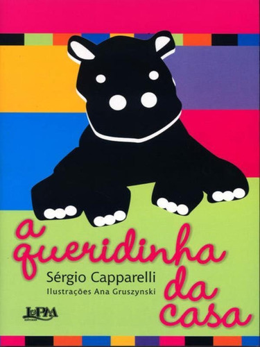 A Queridinha Da Casa, De Capparelli, Sergio. Editora L±, Capa Mole, Edição 1ª Edição - 2006 Em Português