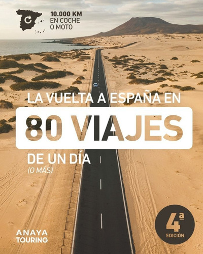 Vuelta A España En 80 Viajes De Un Dia, La (guias Singulares), De Es, Vários. Editorial Anaya Touring En Español