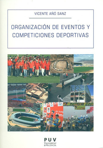 Organizacion De Eventos Y Competiciones Deportivas, De Año Sanz, Vicente. Editorial Universidad De Valencia, Tapa Blanda, Edición 1 En Español, 2011