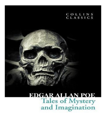 Tales Of Mystery And Imagination - Collins Classics (p. Ew08