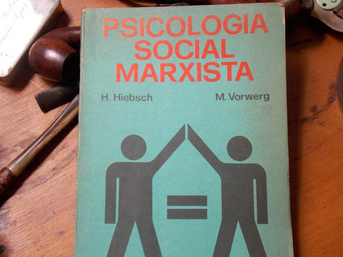 Psicologia Social Marxista - Hiebsch/vorwerg
