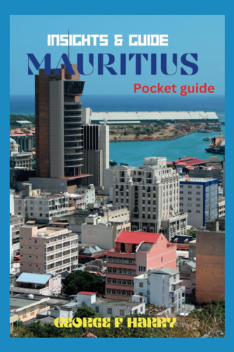 Libro: Insights And Guide , Mauritius Pocket Insiderøs Guide