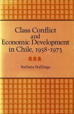 Libro Class Conflict And Economic Development In Chile, 1...