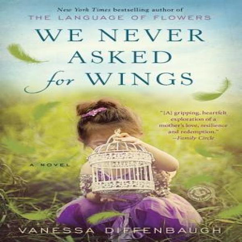 We Never Asked For Wings, De Diffenbaugh, Vanessa. Editorial Ballantine Books, Tapa Blanda En Inglés