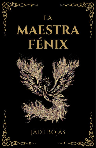 Libro: La Maestra Fénix (spanish Edition)