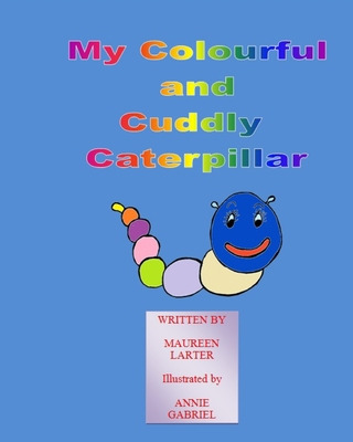 Libro My Colourful And Cuddly Caterpillar - Larter, Maureen
