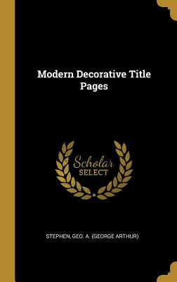 Libro Modern Decorative Title Pages - Geo A. (george Arth...