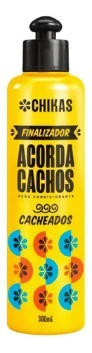 Finalizador P/ Cabelos Cacheados Acorda Cachos Chikas 300ml