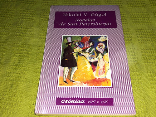Novelas De San Petersburgo - Nikolai V. Gógol - Crónica