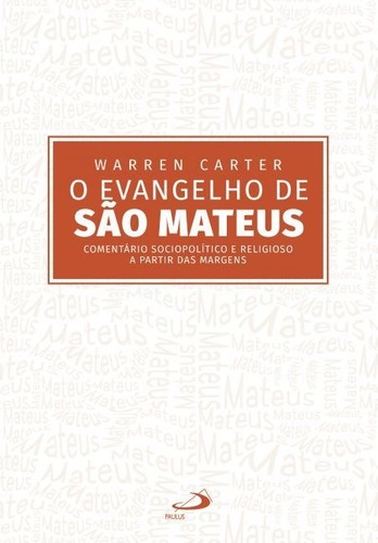 O Evangelho De São Mateus ( Warren Carter )