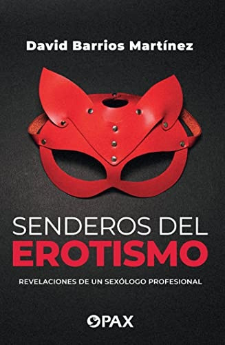 Senderos Del Erotismo - Martínez, David Barrios