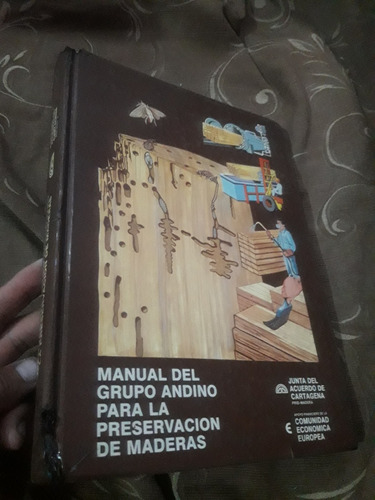 Libro Manual Del Grupo Andino Para La Preservación De Madera