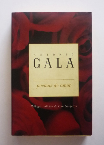 Antonio Gala - Poemas De Amor 