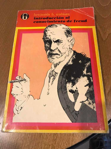 Introducción Al Conocimiento De Freud. Benjamín B. Wolman