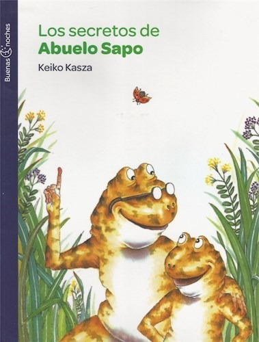 Los Secretos De Abuelo Sapo - Kasza Keiko