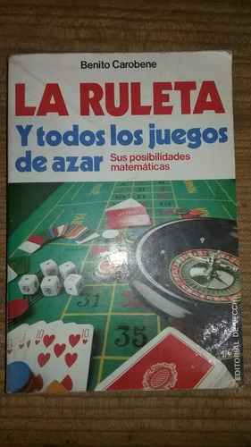 La Ruleta Y Juegos De Azar Sus Posibilidades Matemáticas 