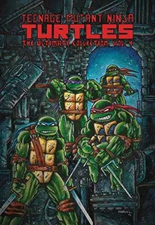 Teenage Mutant Ninja Turtles The Ultimate Collection, Vol.