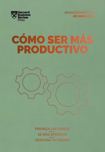 Cómo Ser Más Productivo, De Harvard Business Review. Editorial Reverte, Tapa Blanda En Español, 2022