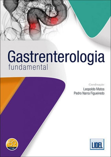 Gastrenterologia Fundamental, De Matos, Leopoldo / Figueiredo, Pedro Narra. Editora Lidel, Capa Mole Em Português