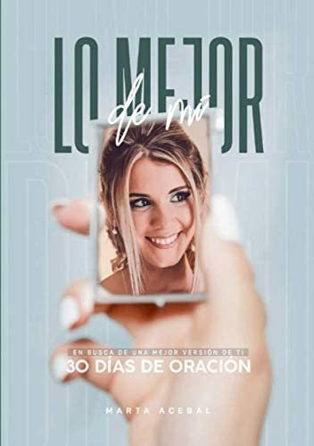 Libro:  Lo Mejor De Mí (spanish Edition)