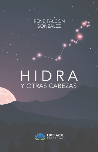 Hidra Y Otras Cabezas - Falcón, Irene  - *