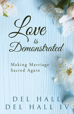 Libro Love Is Demonstrated - Making Marriage Sacred Again...