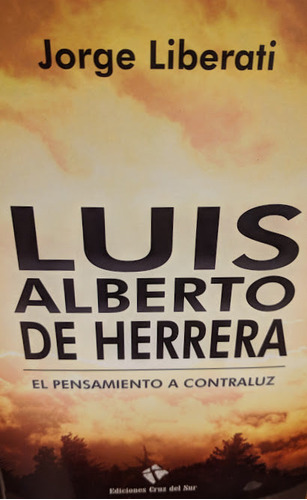 Libro Luis Alberto De Herrera. El Pensamiento A Contraluz De