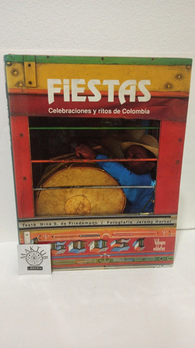 Fiestas Celebraciones Y Ritos De Colombia - Original Usado 