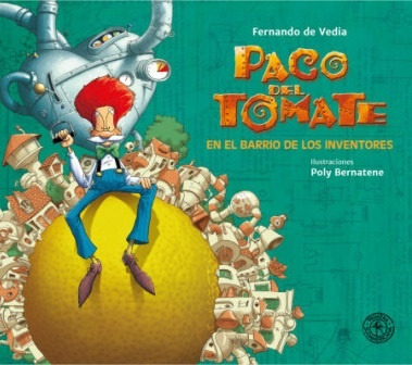 Paco Del Tomate En El Barrio De Los Inventores (3) - De Vedi