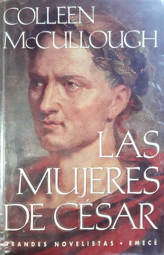 Las Mujeres De César Mccullough Emecé Buen Estado # 