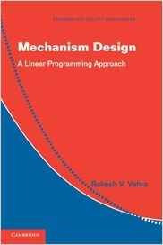 Mechanism Design A Linear Programming Approach (econometric 