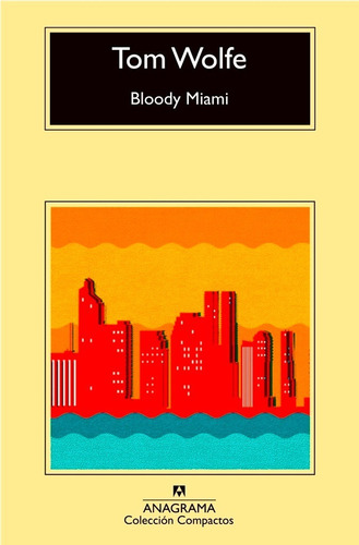 Bloody Miami (compactos) De Tom Wolfe