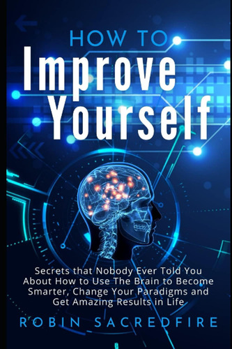 Libro: How To Improve Yourself: Secrets That Nobody Ever You