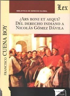 Libro Ars Boni Et Aequi? Del Derecho Indiano A Nicolás Gómez