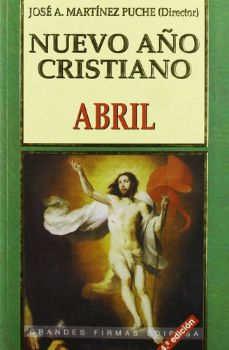 Nuevo AÃÂ±o Cristiano. Abril, de Martínez Puche, José Antonio (Dir.). Editorial EDIBESA, tapa blanda en español