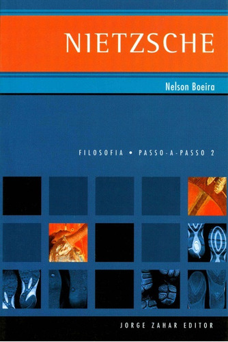 Nietzsche: Inclui seleção de textos de Nietzsche, de Boeira, Nelson Fernando. Editora Schwarcz SA, capa mole em português, 2002