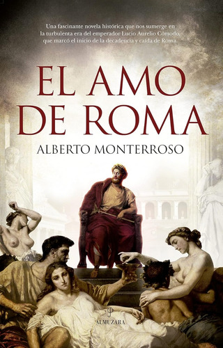 El Amo De Roma. Alberto Monterroso