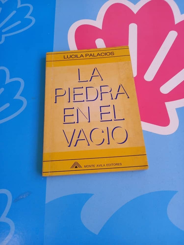 Libro - La Piedra En El Vacío - Lucila Palacios