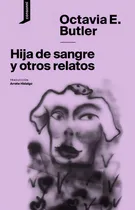 Comprar Hija De Sangre Y Otros Relatos - Butler, Octavia E