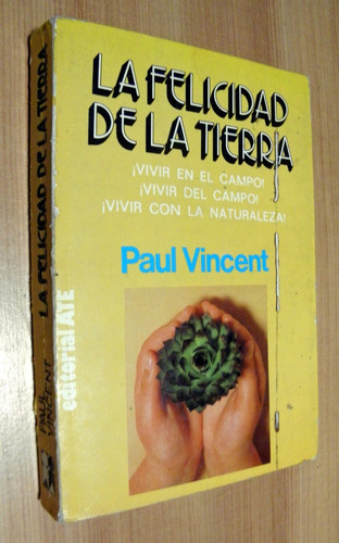 La Felicidad De La Tierra - Paul Vincent