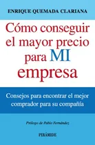 Comprar Libro Cómo Conseguir El Mayor Precio Para Mi Empresa De Quem