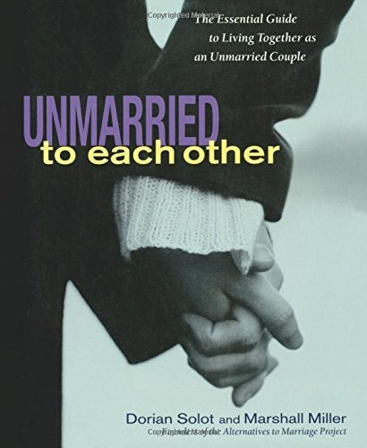 Libro Unmarried To Each Other: The Essential Guide To Livi