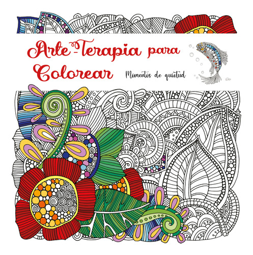 Libro Arte-terapia Para Colorear -aa.vv