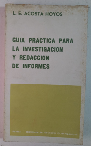 Guía Práctica Para La Investigación Y Redacción De Informes.