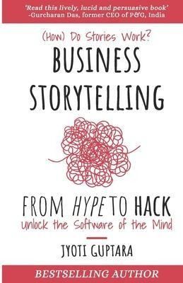 Business Storytelling From Hype To Hack : How Do Stories ...