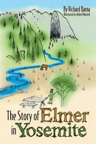 The Story Of Elmer In Yosemite, De Barna, Richard. Editorial Lulu Pub Serv, Tapa Blanda En Inglés