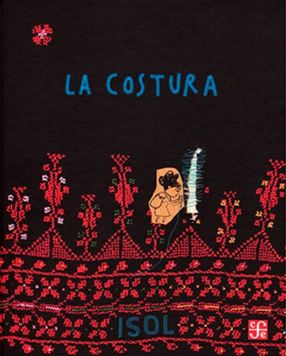 Pasta Dura - La Costura, De Isol., Vol. No. Editorial Fondo De Cultura Económica, Tapa Dura En Español, 1